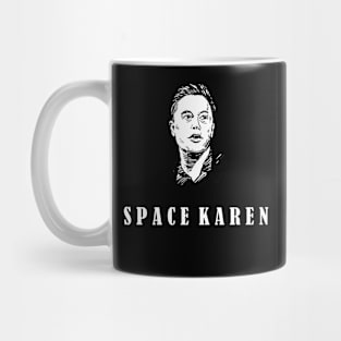 Elon Musk Space Karen Mug